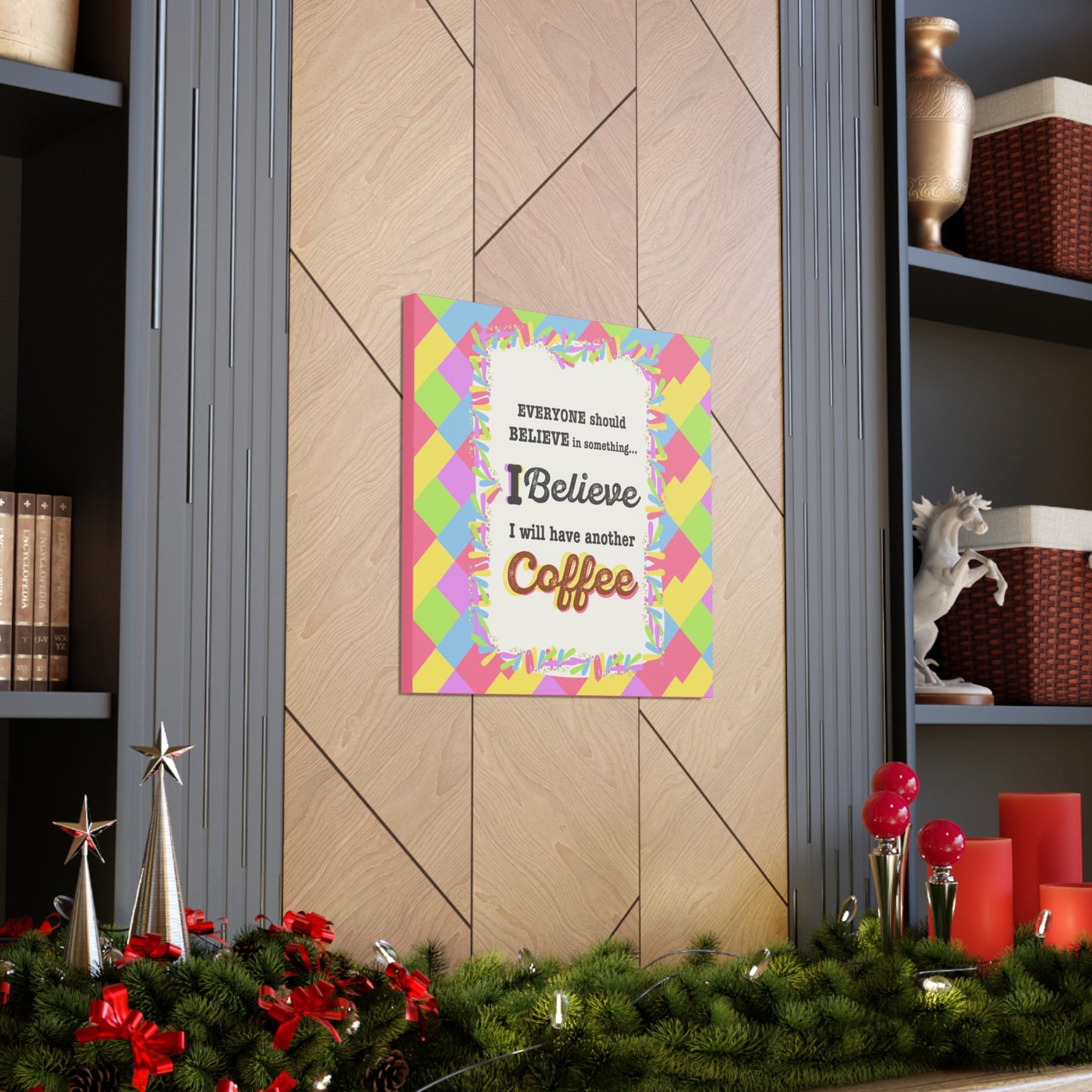 "I Believe In Coffee" Canvas Gallery Wrap Gift