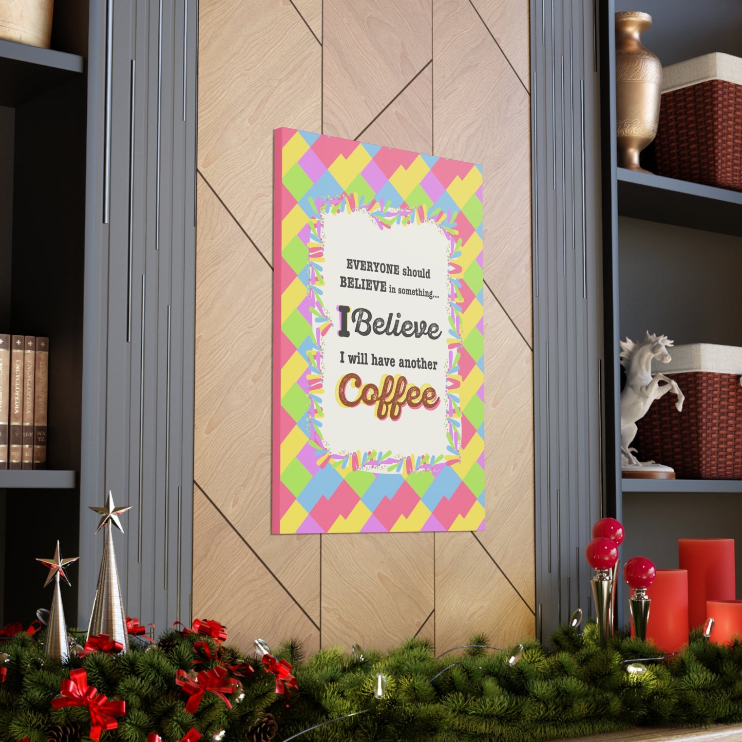 "I Believe In Coffee" Canvas Gallery Wrap Gift