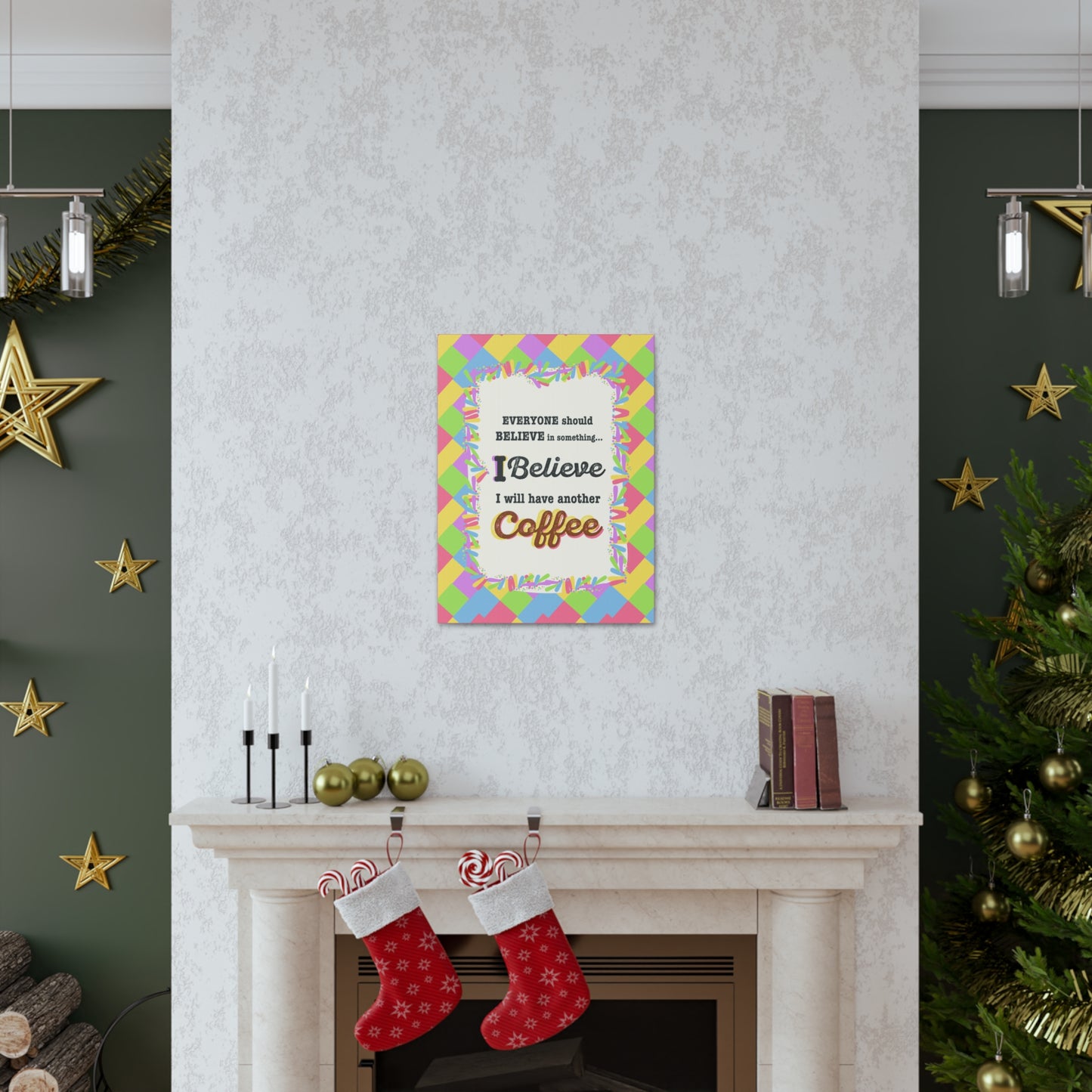 "I Believe In Coffee" Canvas Gallery Wrap Gift