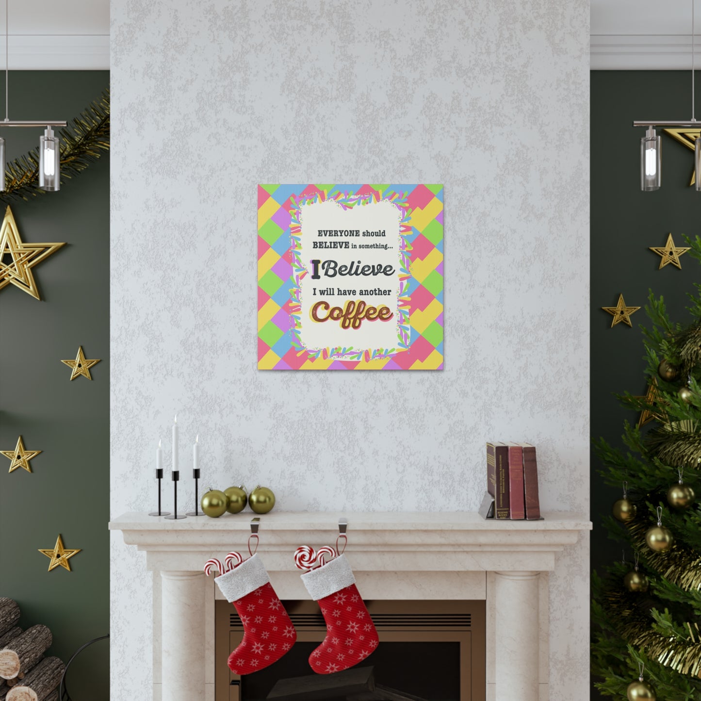 "I Believe In Coffee" Canvas Gallery Wrap Gift